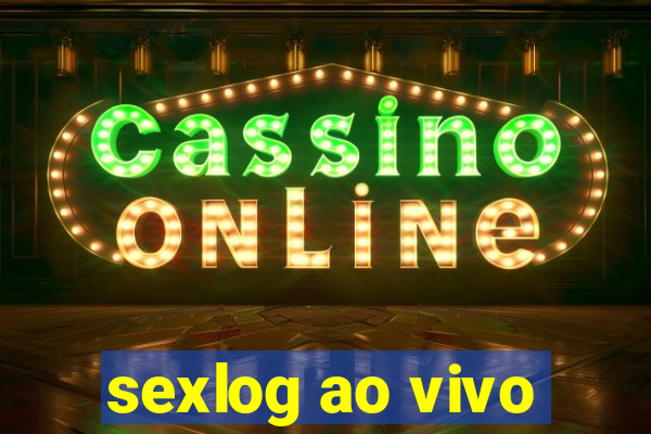 sexlog ao vivo